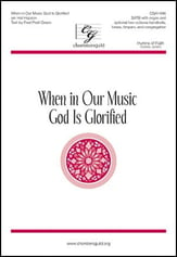 When in Our Music God Is Glorified SATB choral sheet music cover